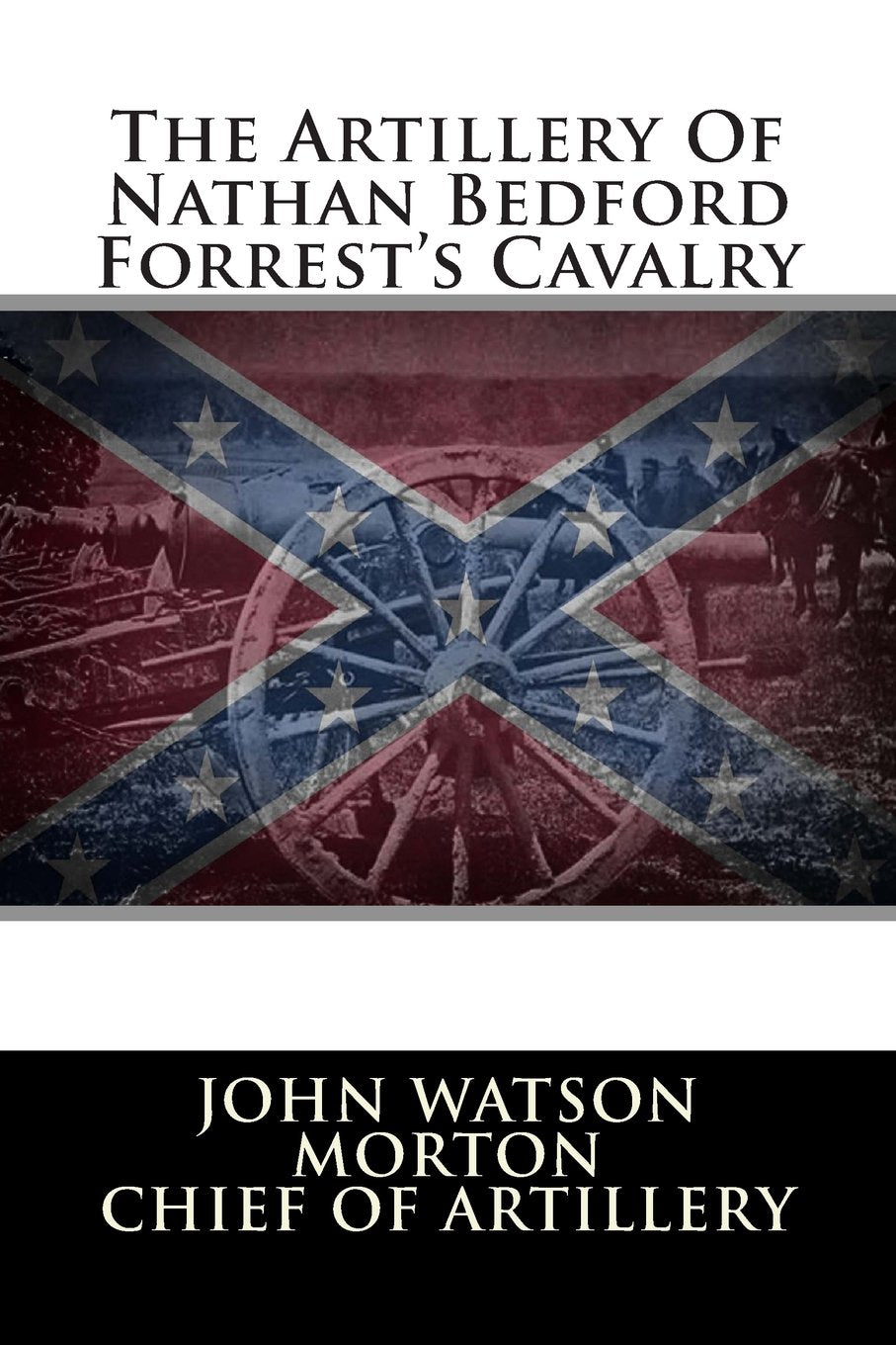 The Artillery Of Nathan Bedford Forrest'S Cavalry,Used