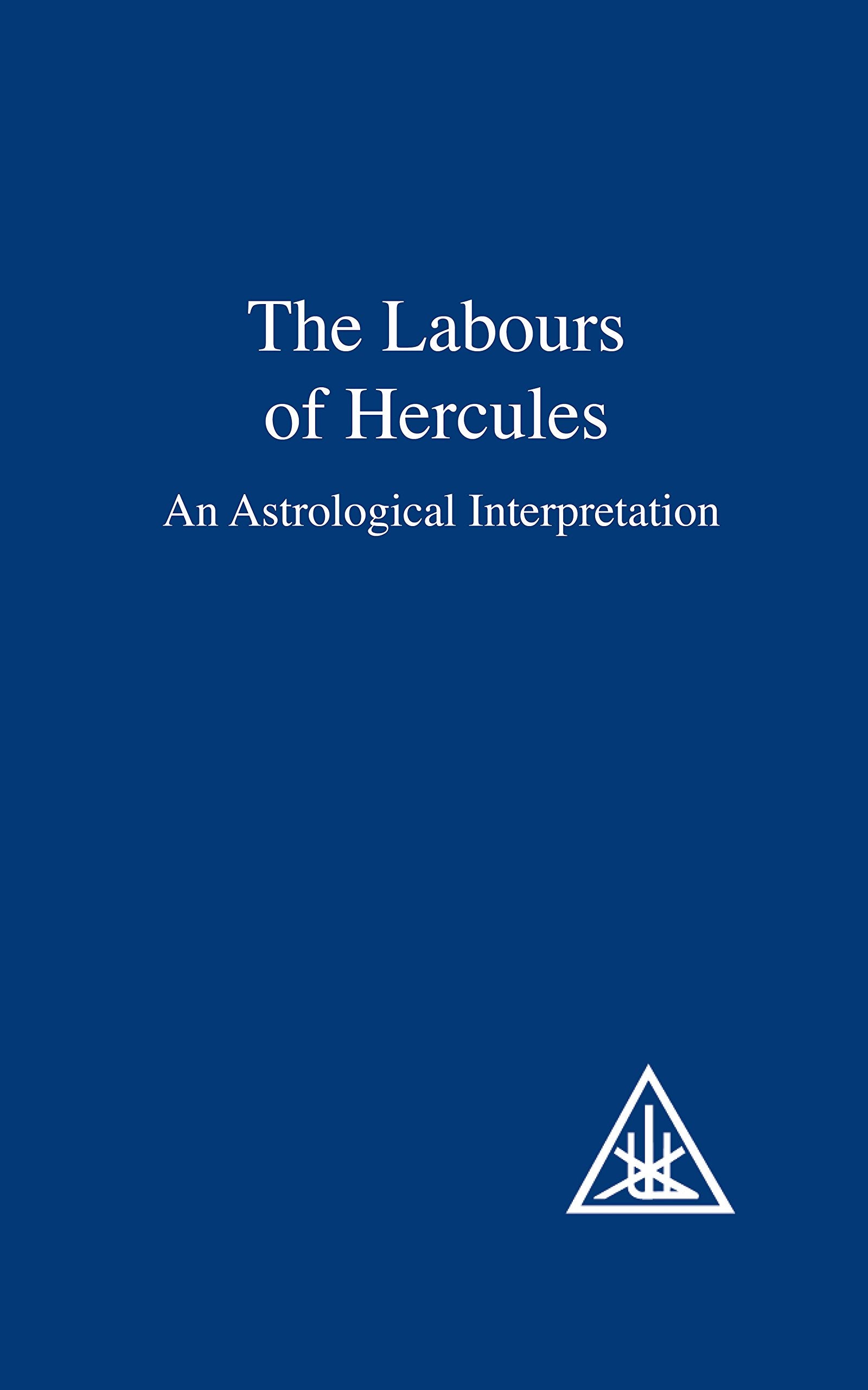 The Labours of Hercules: An Astrological Interpretation,Used