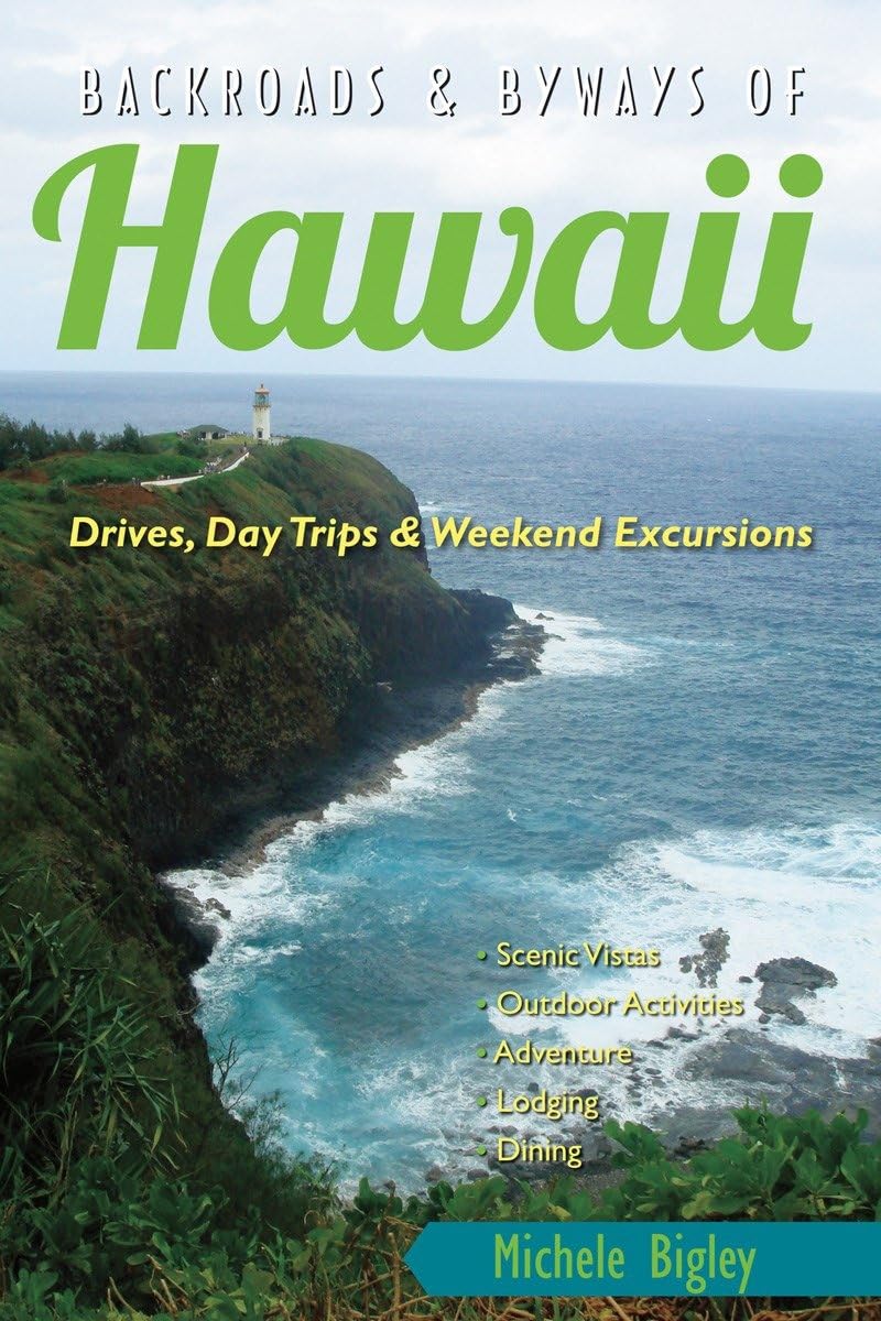 Backroads & Byways of Hawaii: Drives, Day Trips & Weekend Excursions,Used
