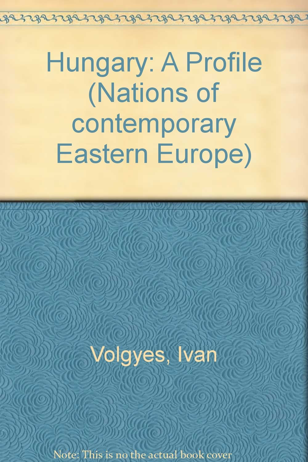 Hungary: A Nation of Contradictions,Used