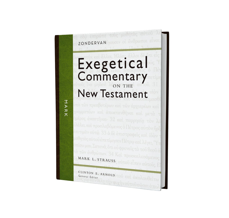 Mark (Zondervan Exegetical Commentary On The New Testament),New