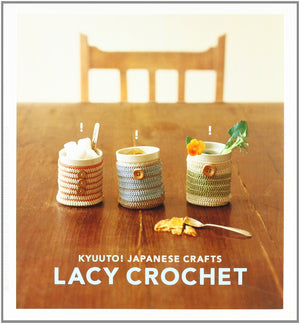 Kyuuto! Japanese Crafts!: Lacy Crochet,Used
