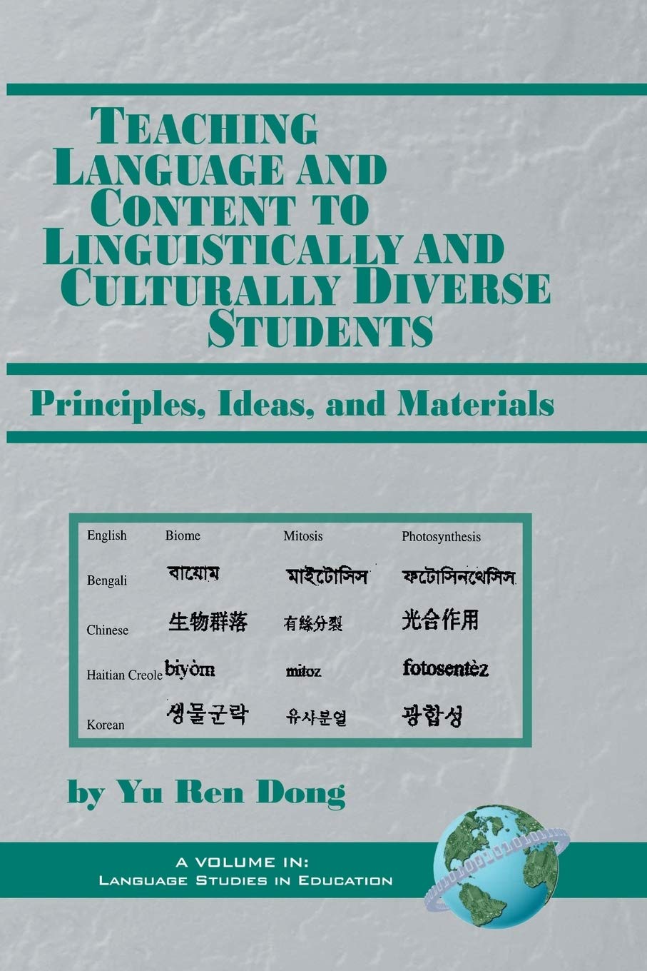 Teaching Language and Content to Linguistically and Culturally Diverse Students: Principles, Ideas, and Materials (Language Stud,Used