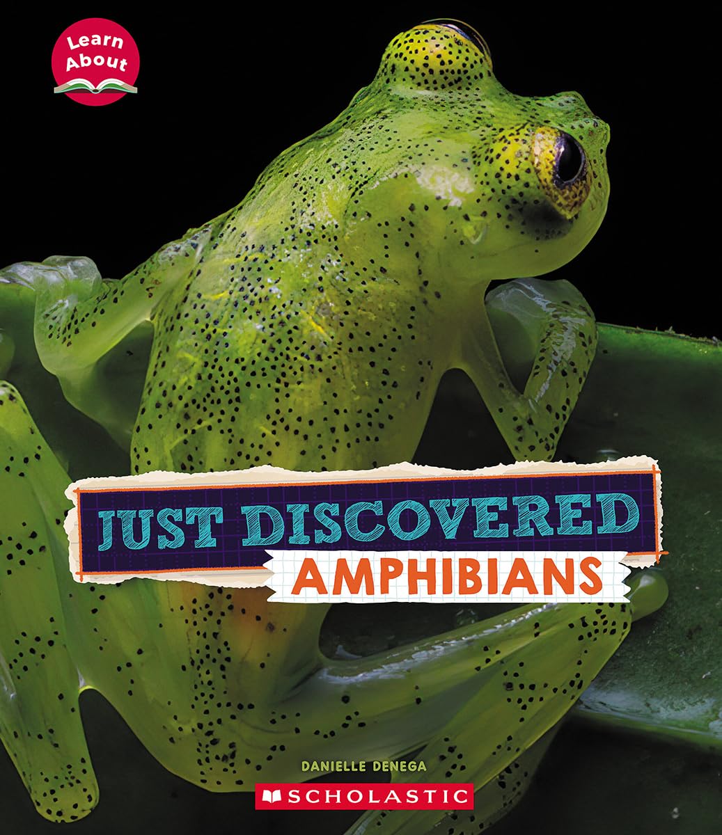Just Discovered Amphibians (Learn About: Animals),New