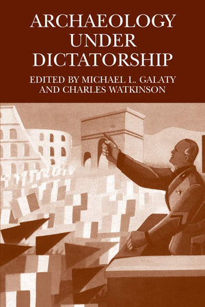 Archaeology Under Dictatorship,New