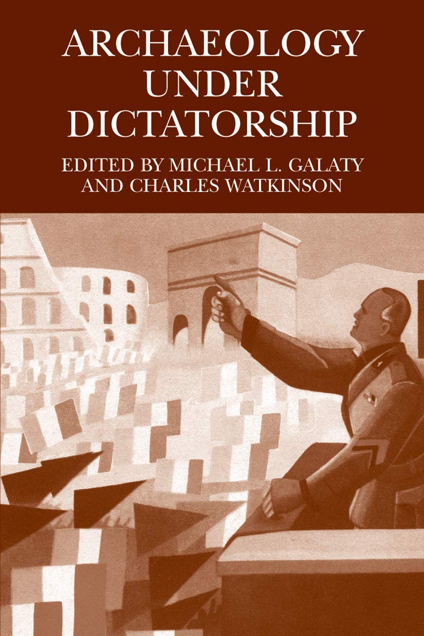 Archaeology Under Dictatorship,New