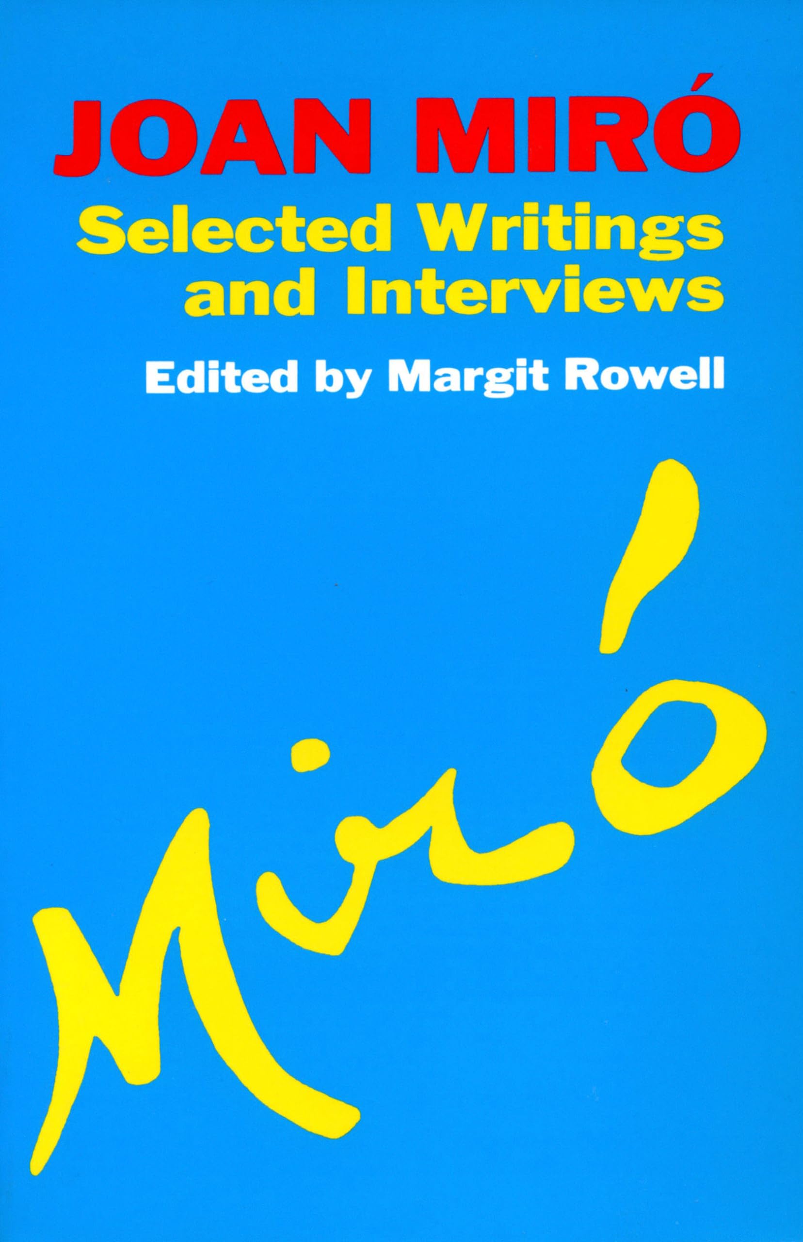 Joan Miro: Selected Writings and Interviews,Used