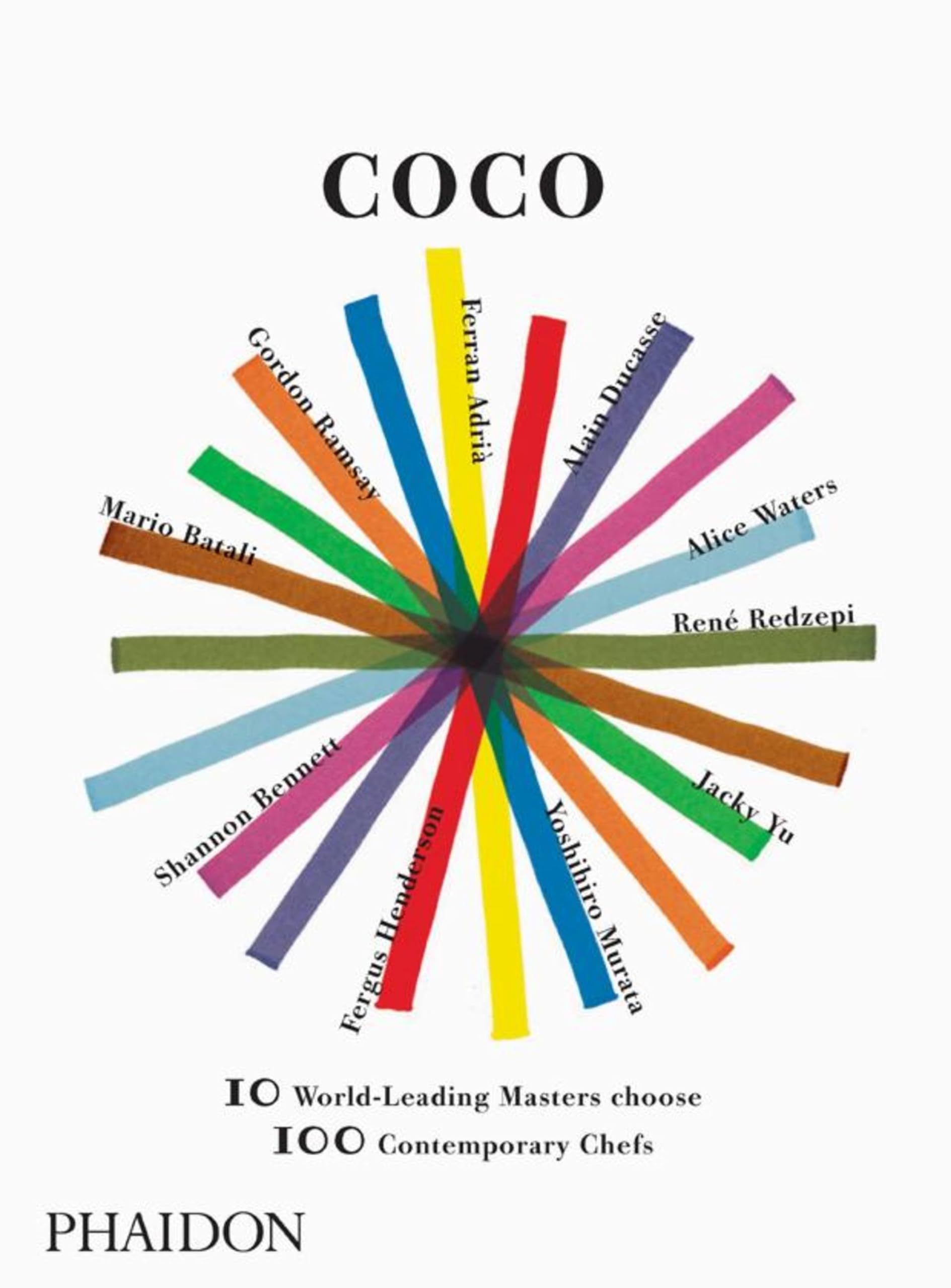 Coco: 10 Worldleading Masters Choose 100 Contemporary Chefs