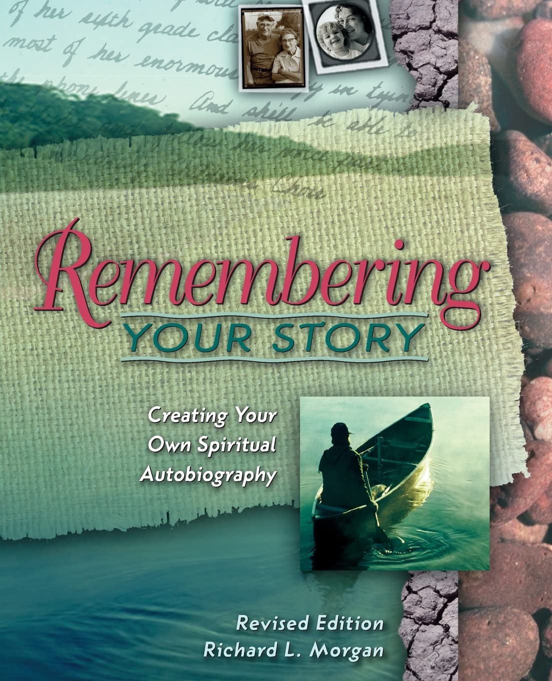 Remembering Your Story, Revised Edition: Creating Your Own Spiritual Autobiography,Used