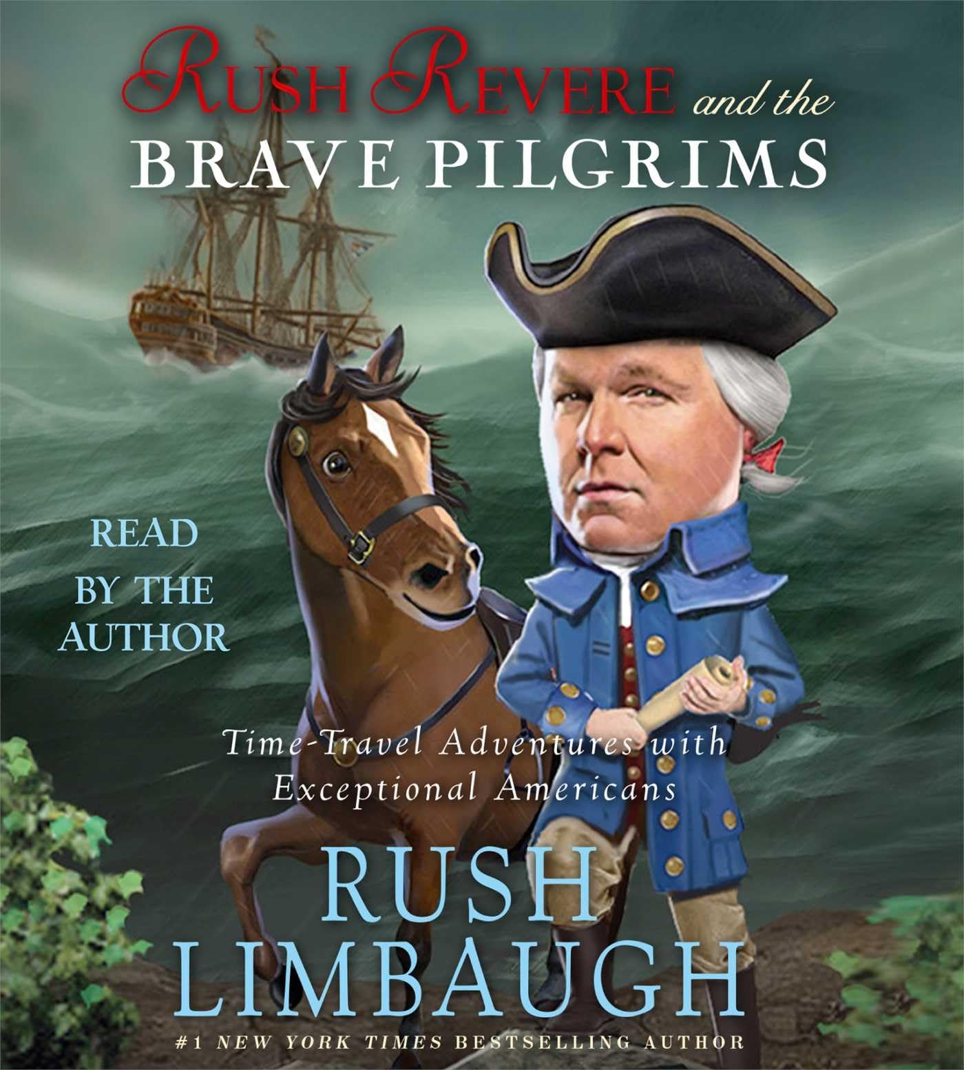 Rush Revere and the Brave Pilgrims: TimeTravel Adventures with Exceptional Americans,Used
