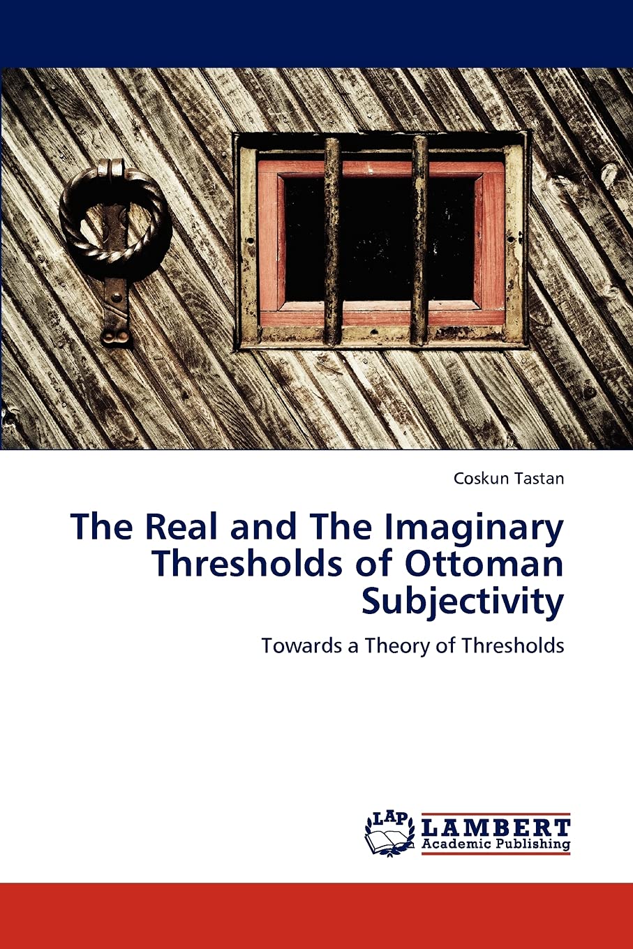 The Real and The Imaginary Thresholds of Ottoman Subjectivity: Towards a Theory of Thresholds,Used
