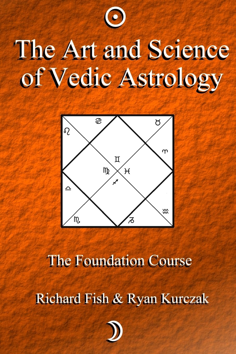 The Art and Science of Vedic Astrology: The Foundation Course,Used