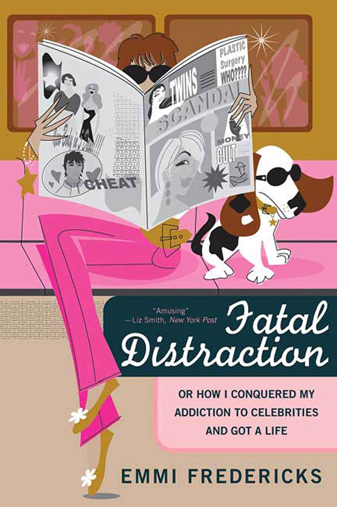 Fatal Distraction: Or How I Conquered My Addiction to Celebrities and Got a Life,Used