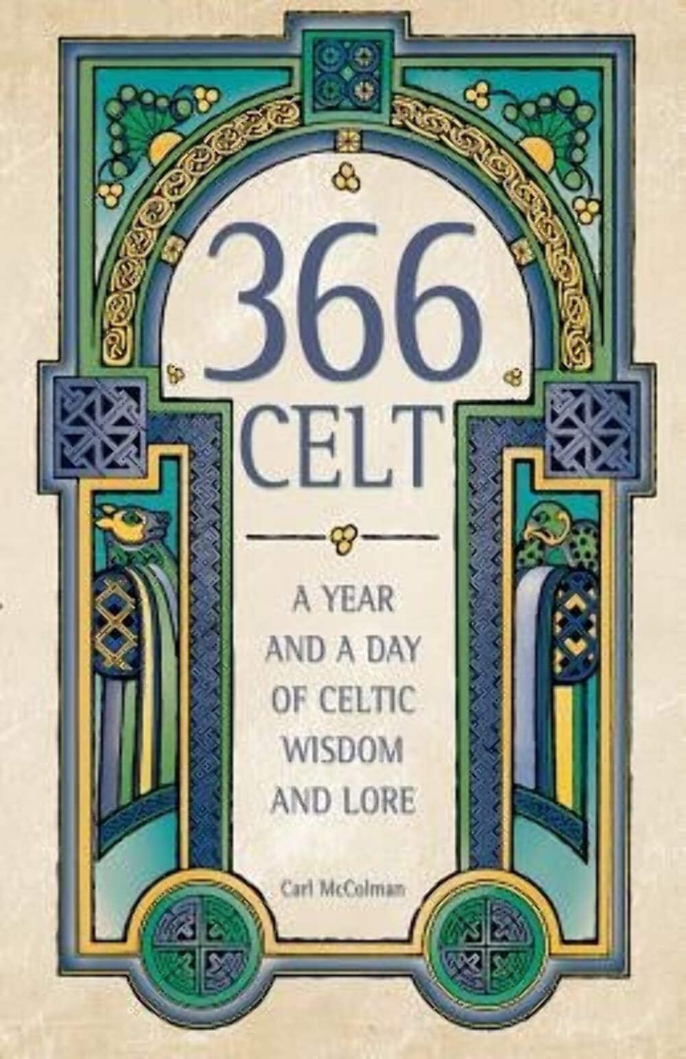 366 Celt: A Year and A Day of Celtic Wisdom and Lore,Used