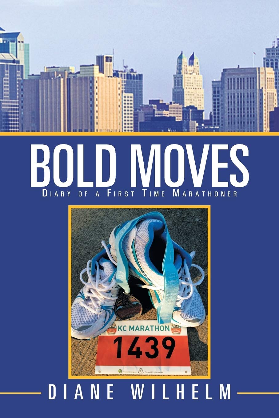 Bold Moves: Diary Of A First Time Marathoner,Used