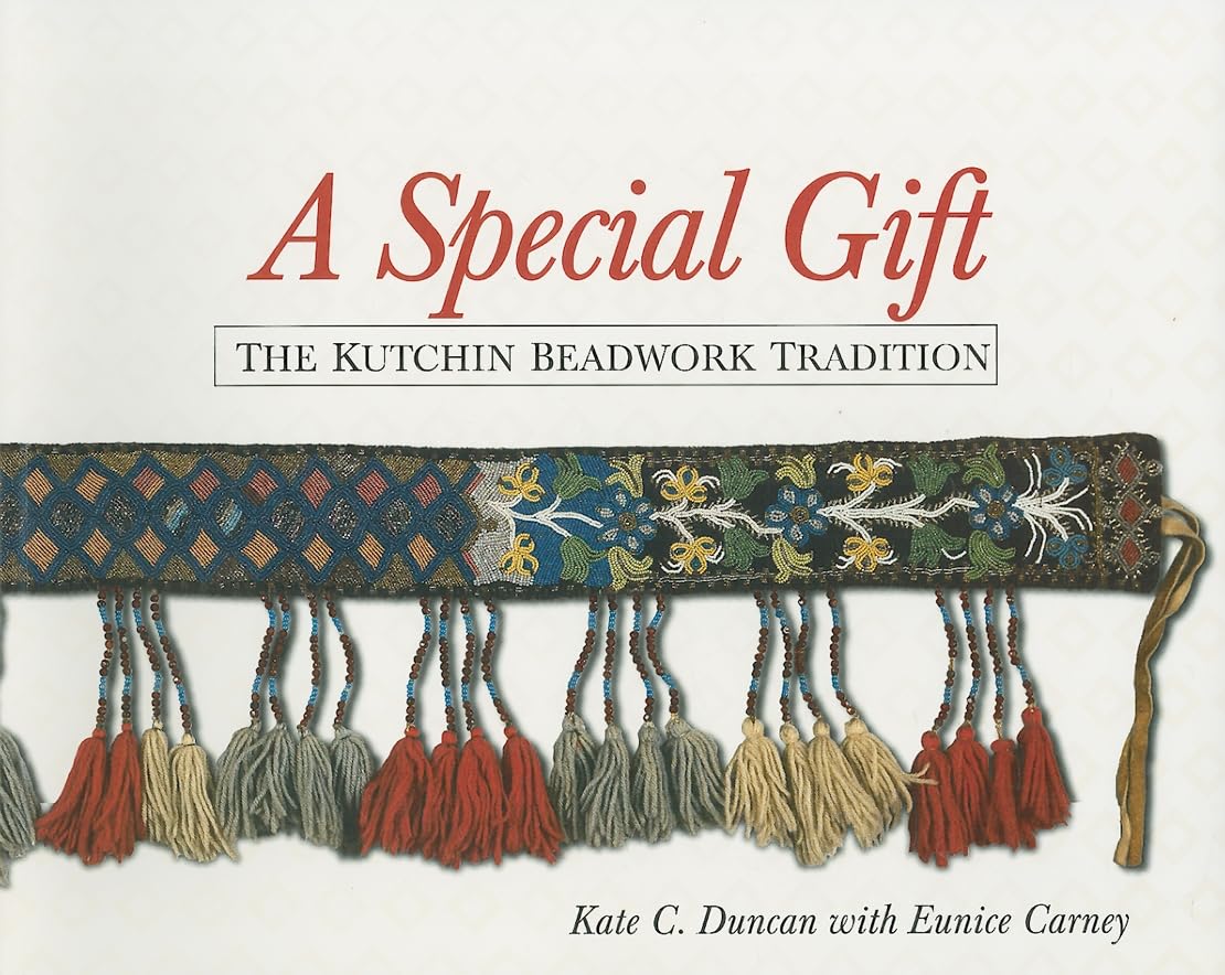 A Special Gift: The Kutchin Beadwork Tradition (Indexed Edition),Used
