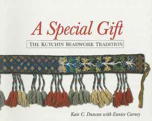 A Special Gift: The Kutchin Beadwork Tradition (Indexed Edition),Used