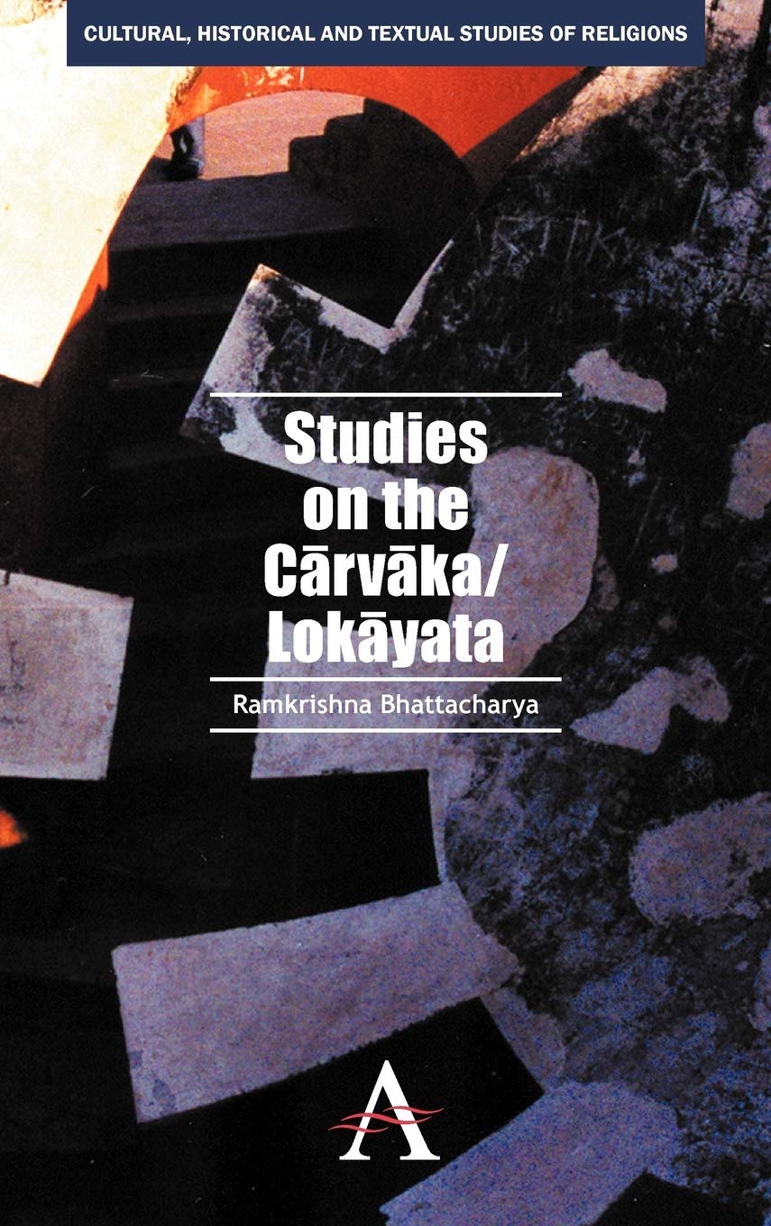 Studies on the Carvaka/Lokayata (Cultural, Historical and Textual Studies of South Asian Religions, 1),Used