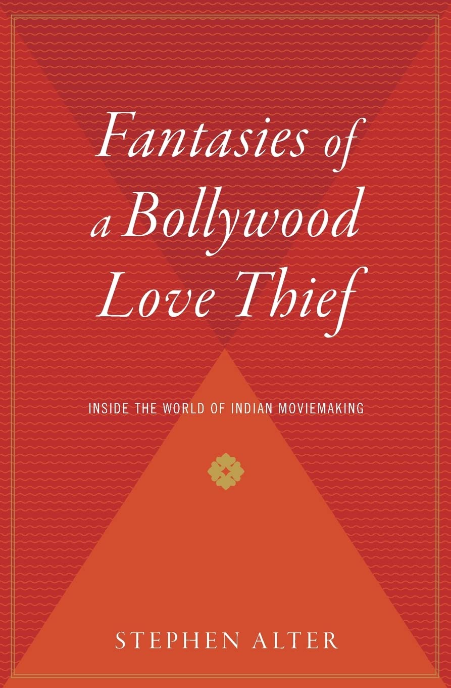 Fantasies Of A Bollywood Love Thief: Inside the World of Indian Moviemaking,Used