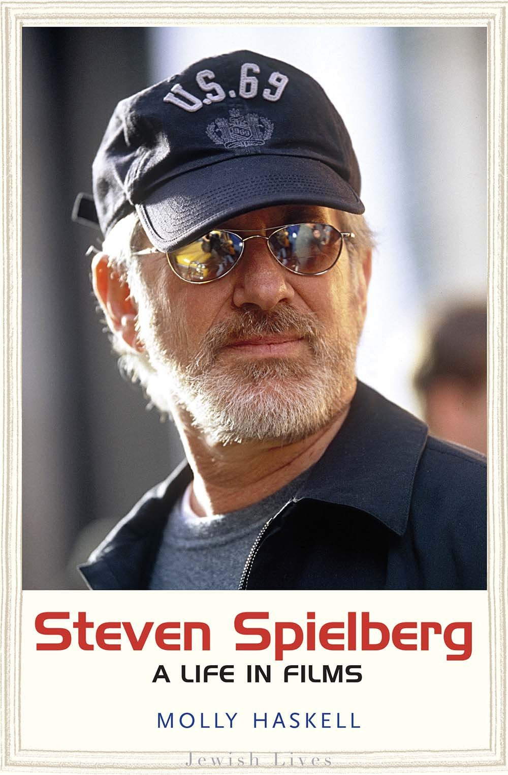 Steven Spielberg: A Life In Films (Jewish Lives),New