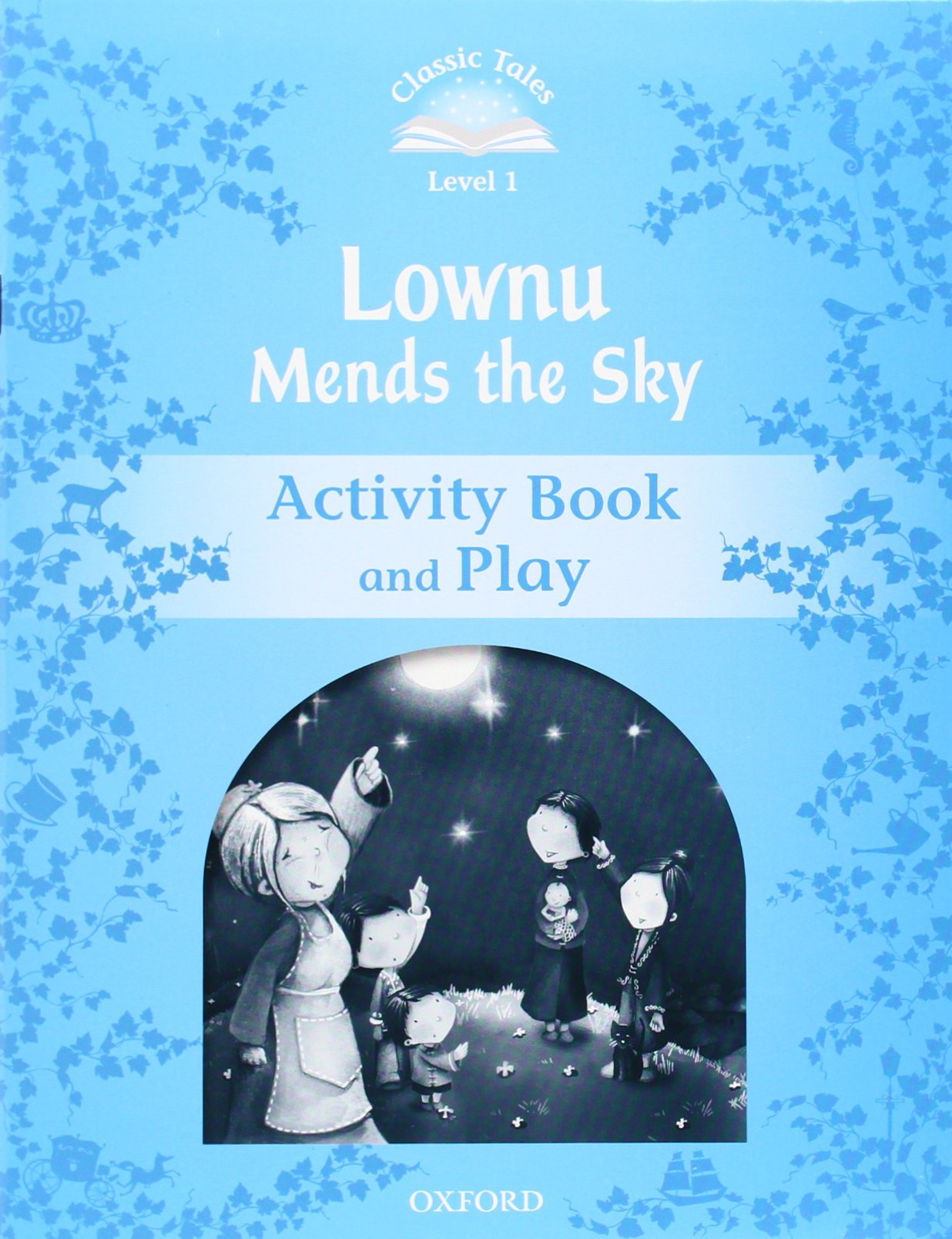 Classic Tales 1. Lownu Mends The Sky. Activity Book And Play,Used