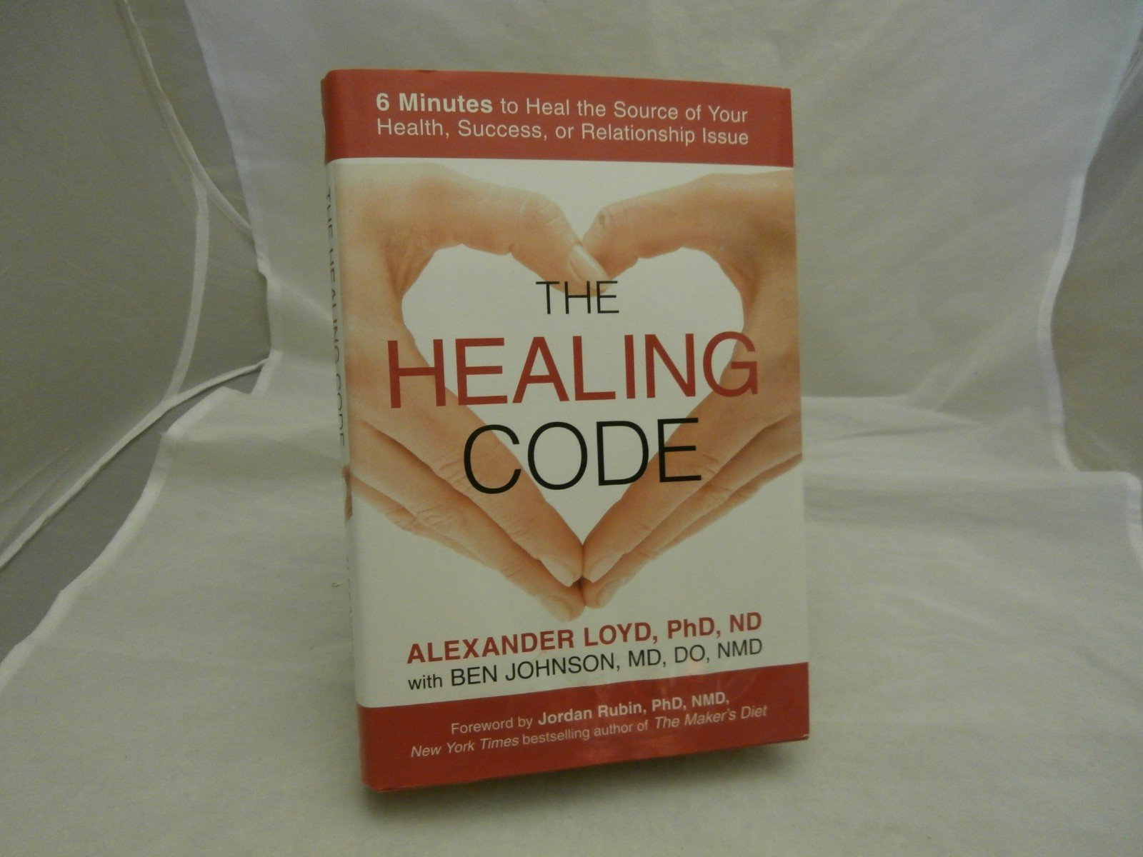 The Healing Code: 6 Minutes to Heal the Source of Your Health, Success, or Relationship Issue,New