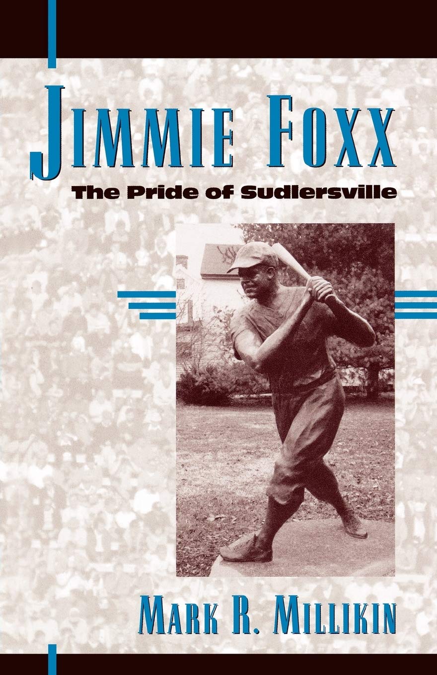 Jimmie Foxx: The Pride Of Sudlersville (Volume 11) (American Sports History Series, 11),New