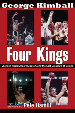 Four Kings: Leonard, Hagler, Hearns, Duran and the Last Great Era of Boxing,Used