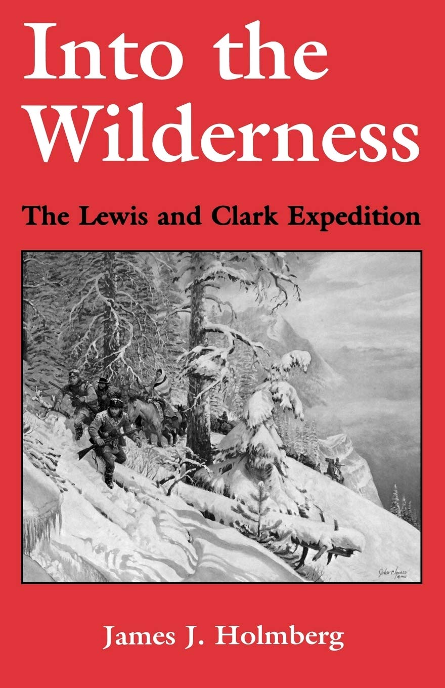 Into The Wilderness: The Lewis And Clark Expedition (New Books For New Readers),New