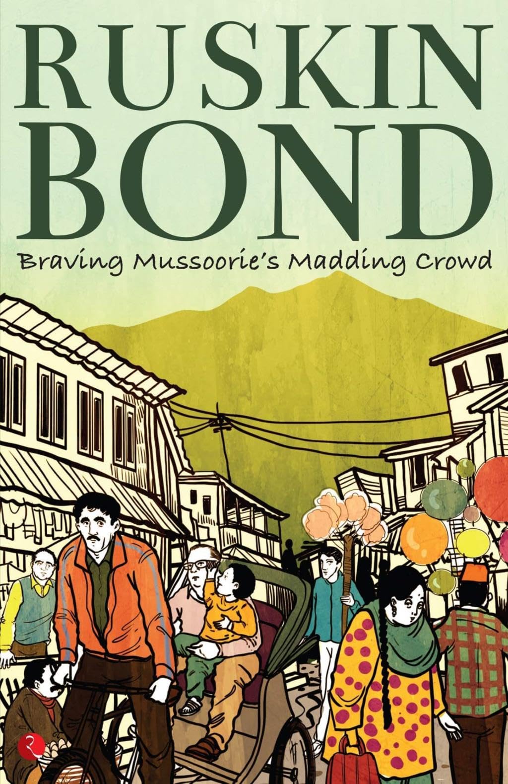 Braving Mussoories Madding Crowd