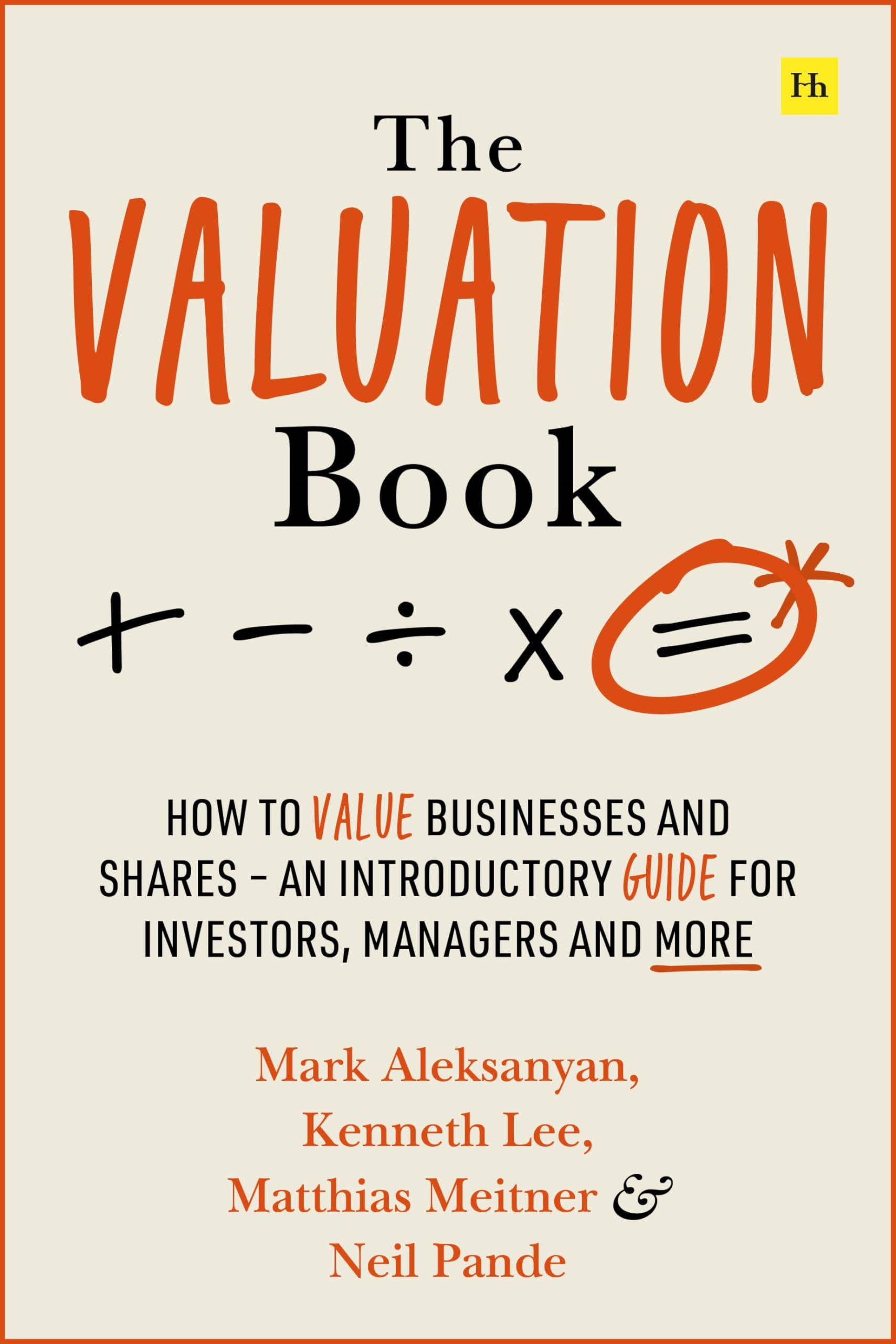 The Valuation Book: How To Value Businesses And Shares  An Introductory Guide For Investors, Managers And More,Used