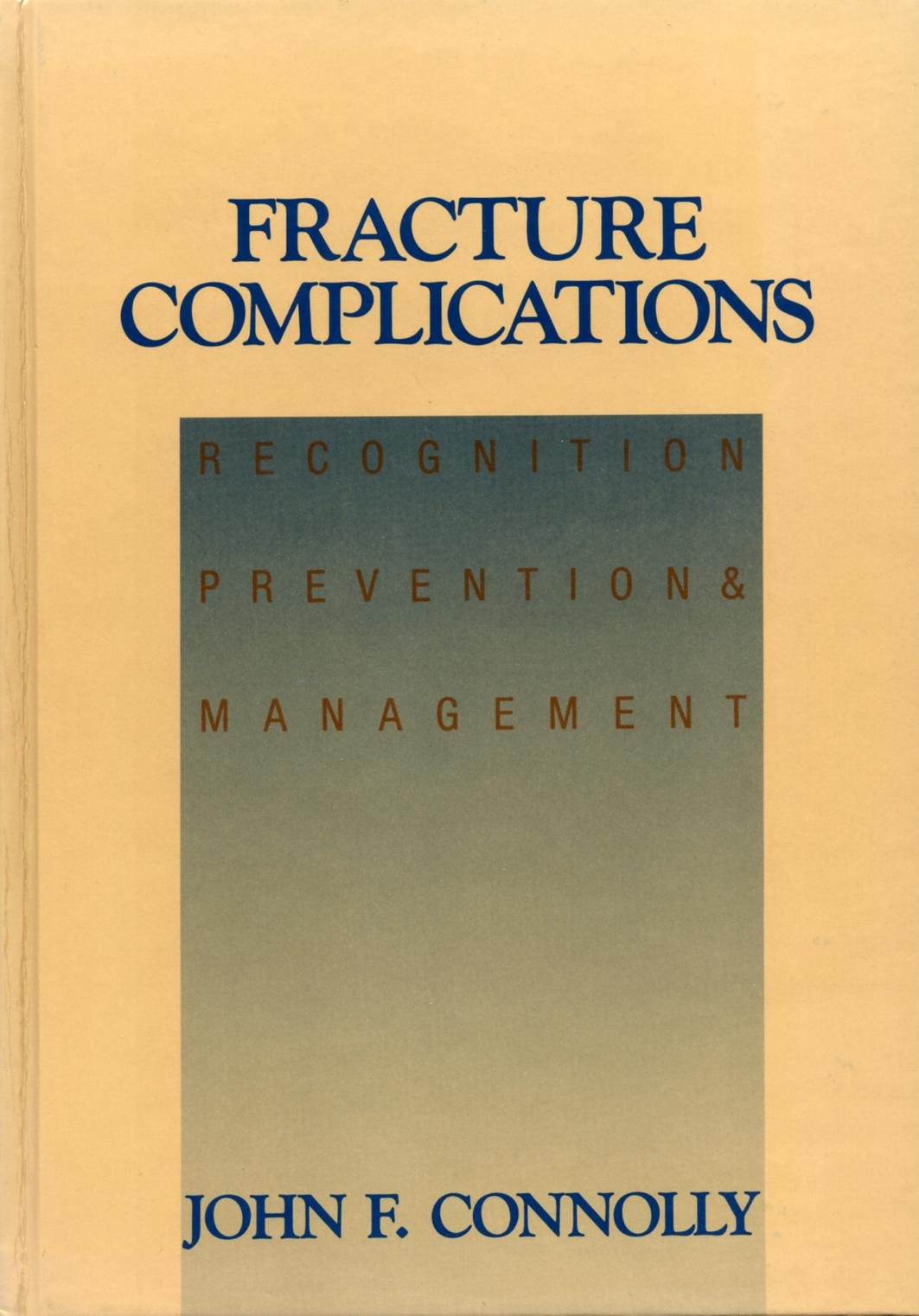 Fracture complications: Recognition, prevention, and management,Used