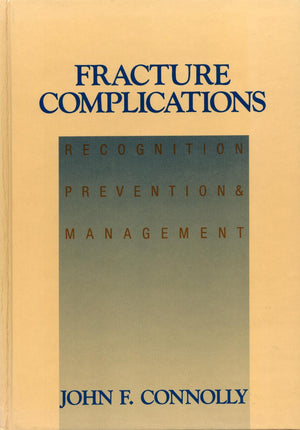 Fracture complications: Recognition, prevention, and management,Used