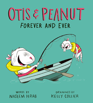 Otis & Peanut Forever and Ever (Otis & Peanut, 2),New