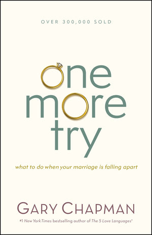 One More Try: What To Do When Your Marriage Is Falling Apart,New