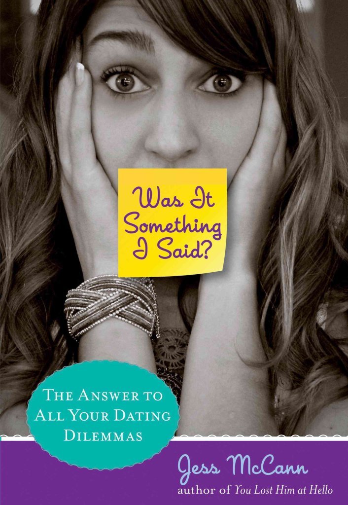 Was It Something I Said?: The Answer To All Your Dating Dilemmas,Used