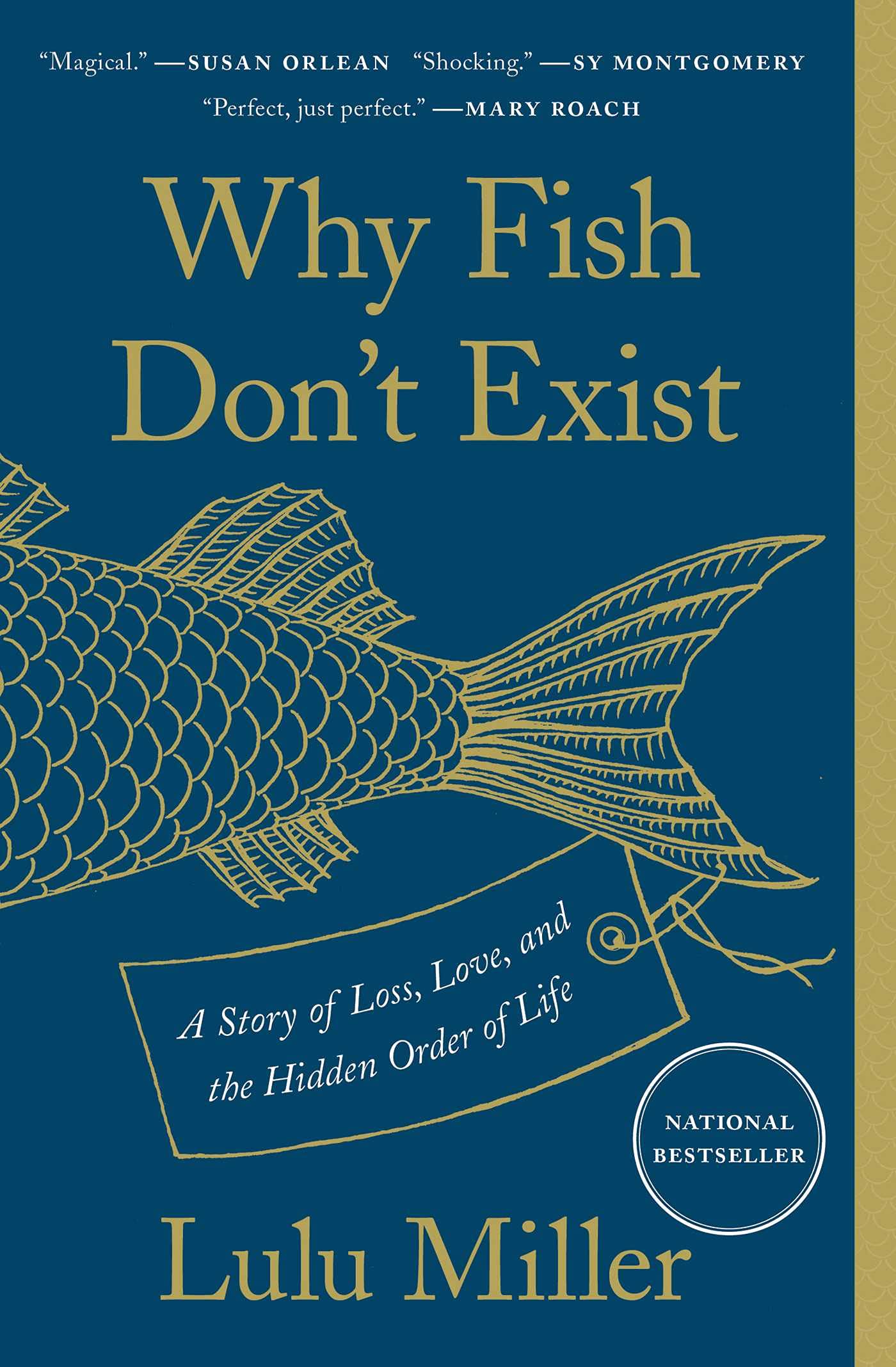 Why Fish Don't Exist: A Story of Loss, Love, and the Hidden Order of Life,New