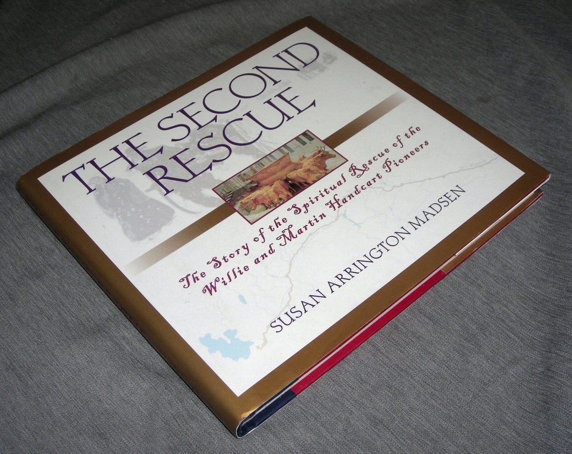 The Second Rescue: The Story of the Spiritual Rescue of the Willie and Martin Handcart Pioneers,Used