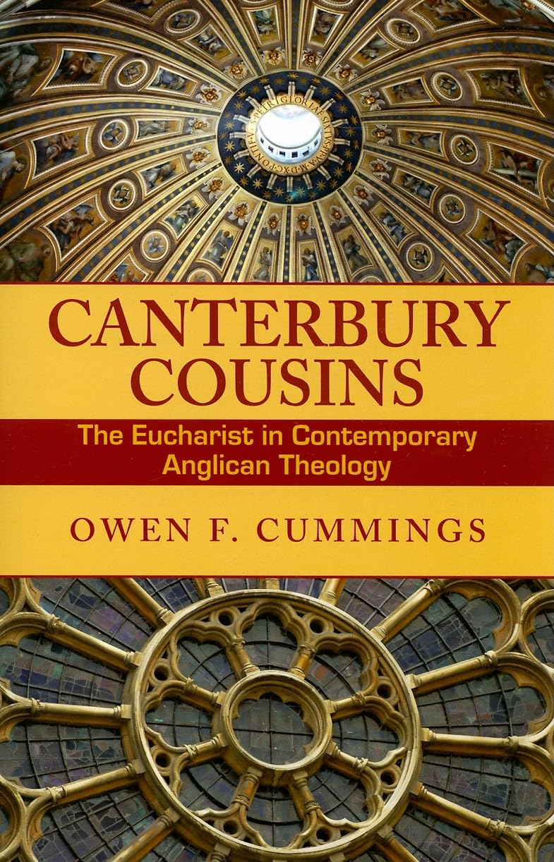 Canterbury Cousins: The Eucharist In Contemporary Anglican Theology,Used