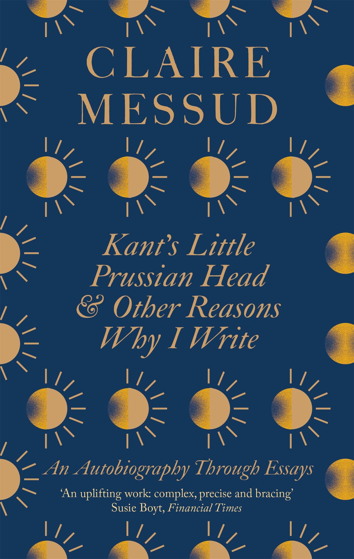 Kants Little Prussian Head and Other Reasons Why I Write: An Autobiography Through Essays,Used