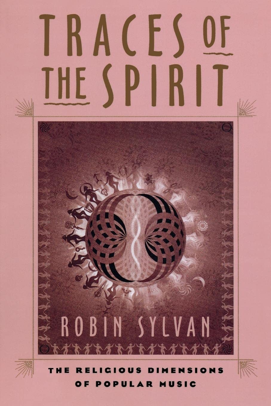 Traces Of The Spirit: The Religious Dimensions Of Popular Music,Used