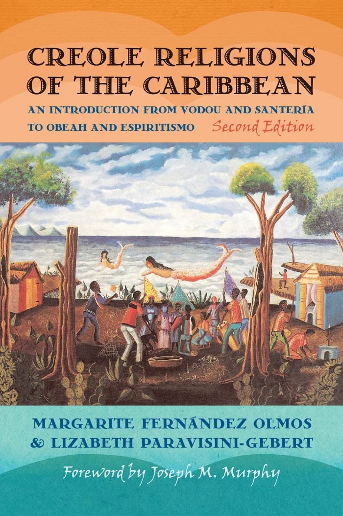Creole Religions Of The Caribbean: An Introduction From Vodou And Santeria To Obeah And Espiritismo (Religion, Race, And Ethnici,Used