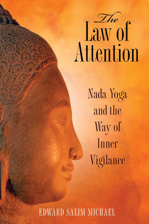 The Law of Attention: Nada Yoga and the Way of Inner Vigilance,Used