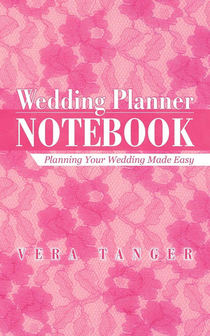 Wedding Planner Notebook: Planning Your Wedding Made Easy,Used