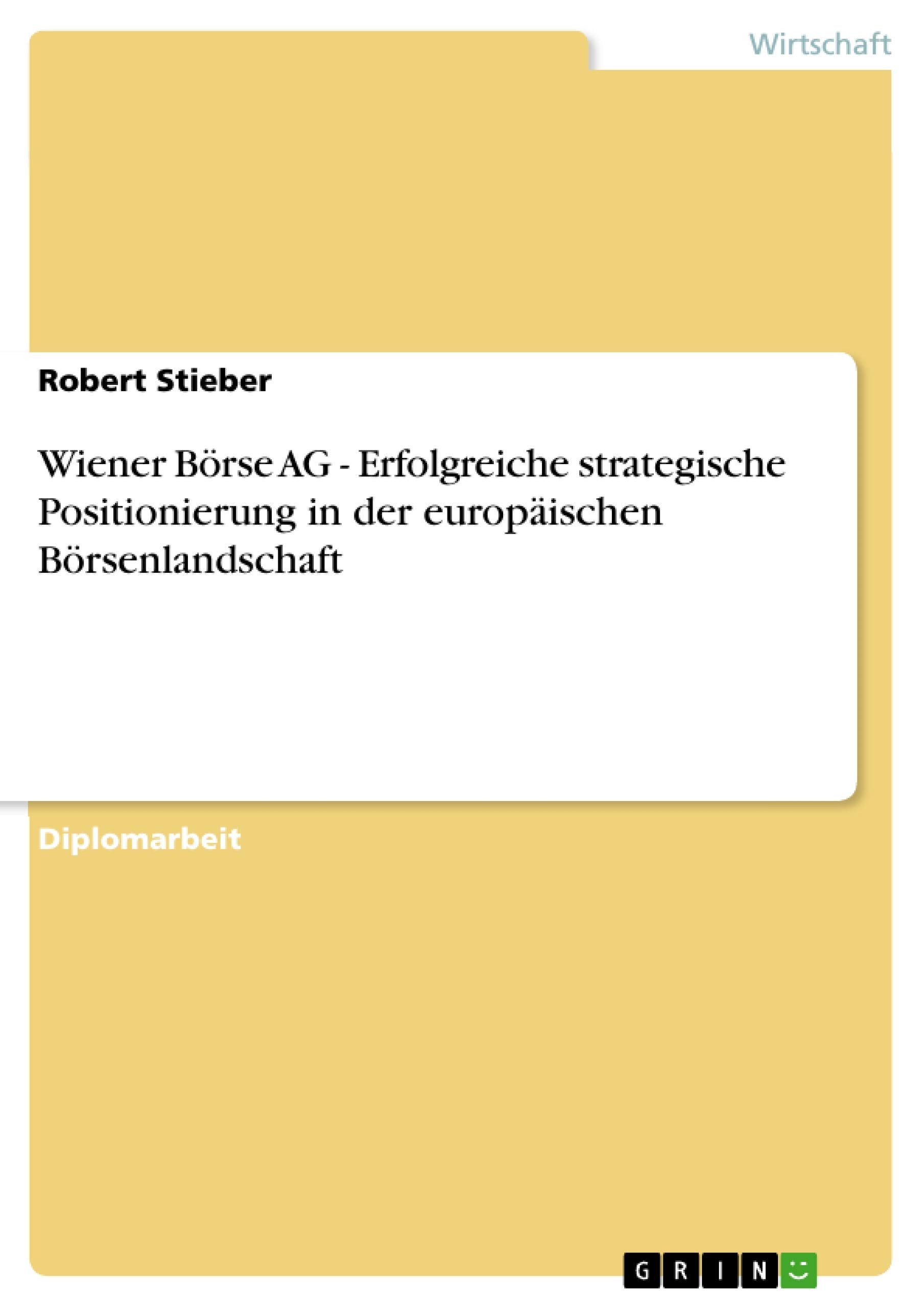 Wiener Brse AG  Erfolgreiche strategische Positionierung in der europischen Brsenlandschaft (German Edition),Used