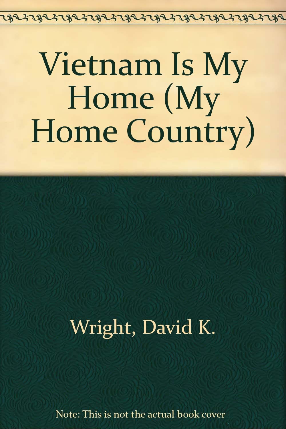 Vietnam Is My Home (My Home Country)