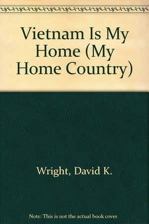 Vietnam Is My Home (My Home Country)