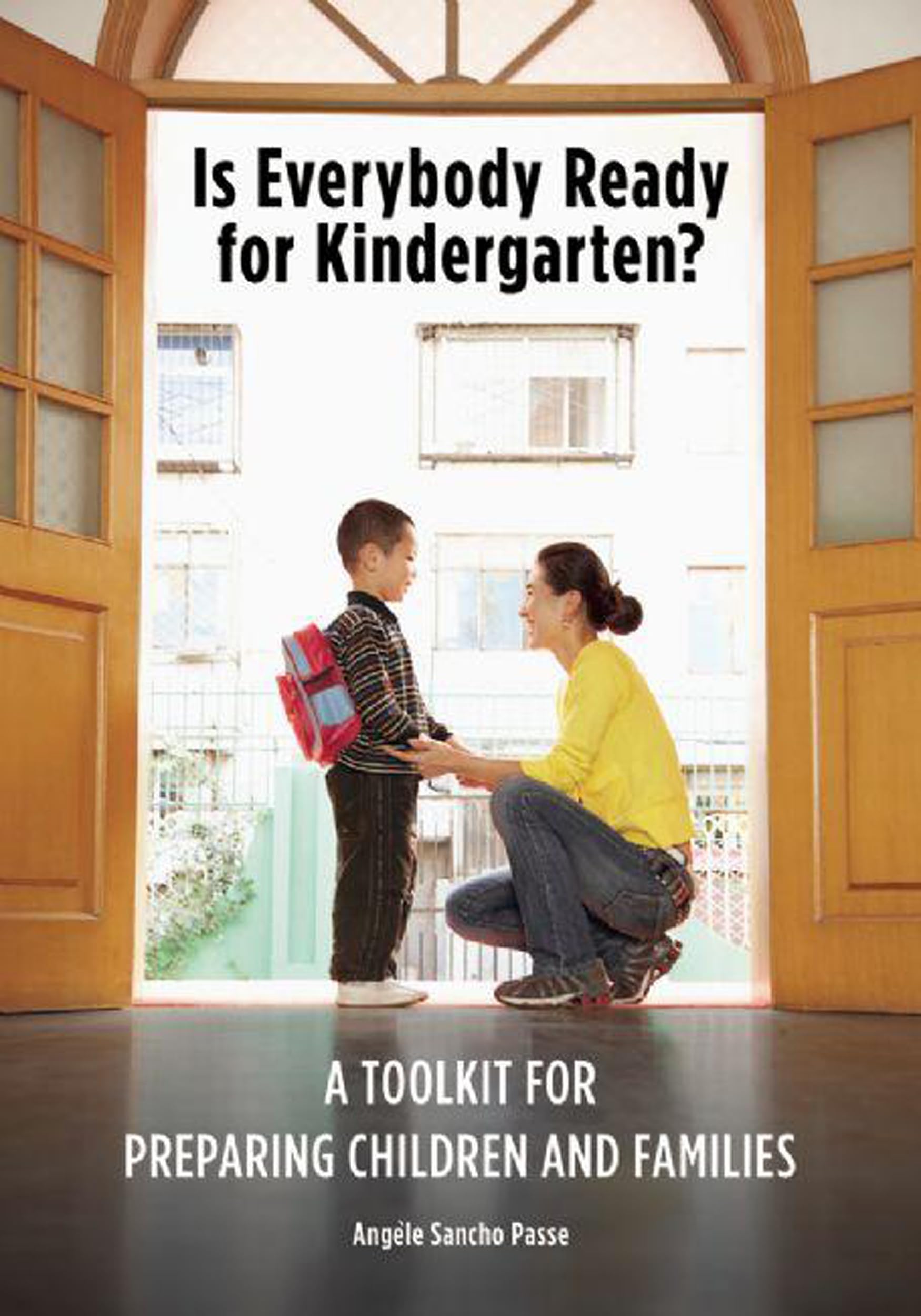 Is Everybody Ready For Kindergarten?: A Toolkit For Preparing Children And Families (None),Used