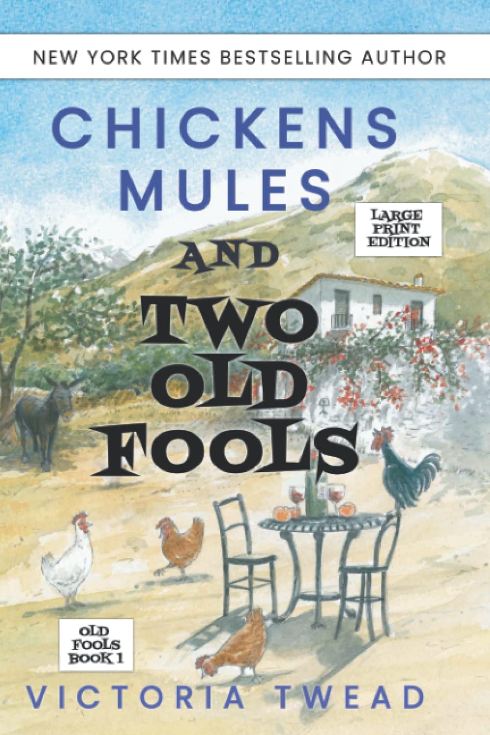 Chickens, Mules and Two Old Fools: A Slice of Andalucian Life (Old Fools Large Print),Used