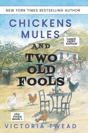 Chickens, Mules and Two Old Fools: A Slice of Andalucian Life (Old Fools Large Print),Used